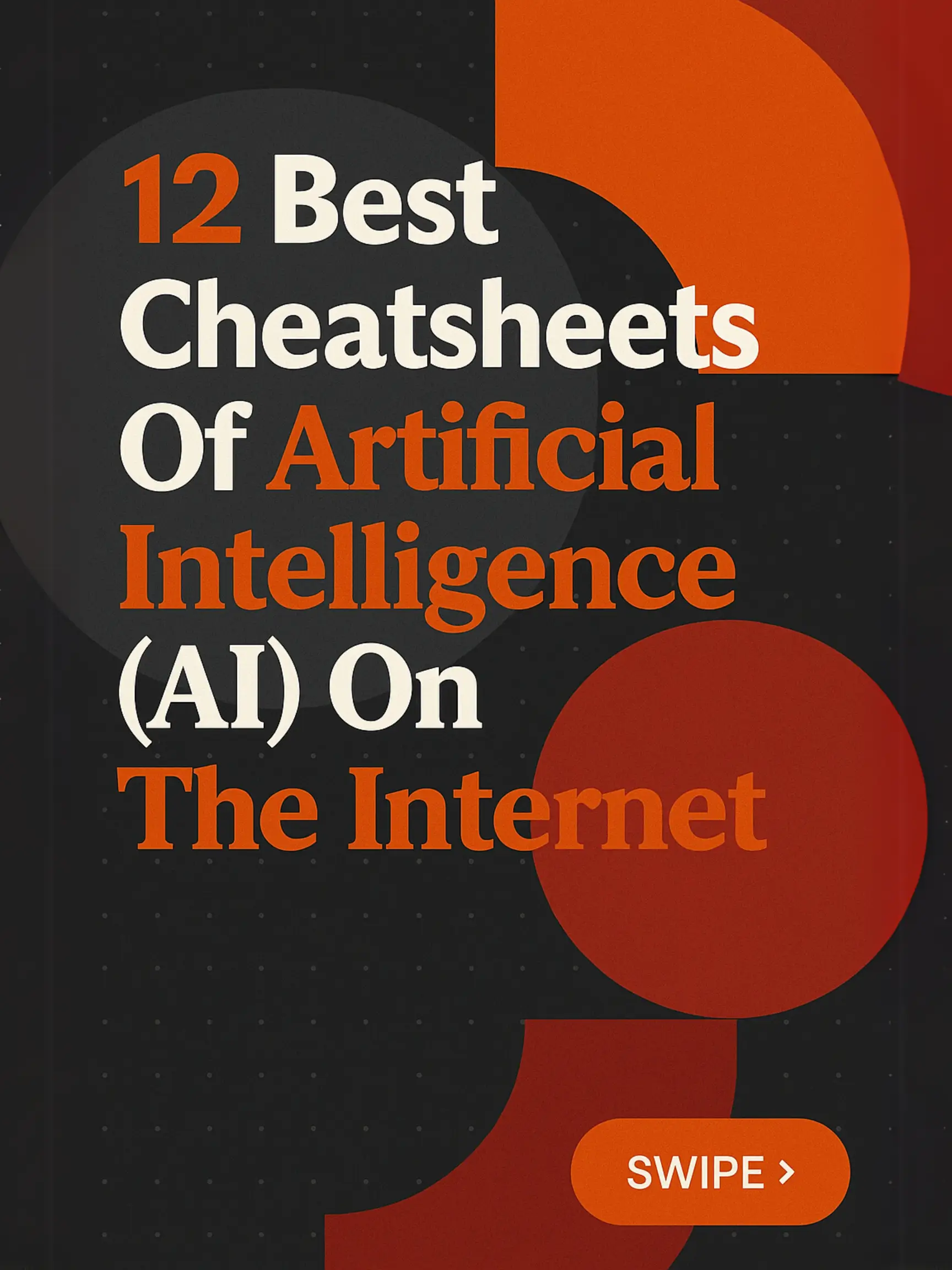 12 Best Cheatsheets of Artificial Intelligence AI on the Internet