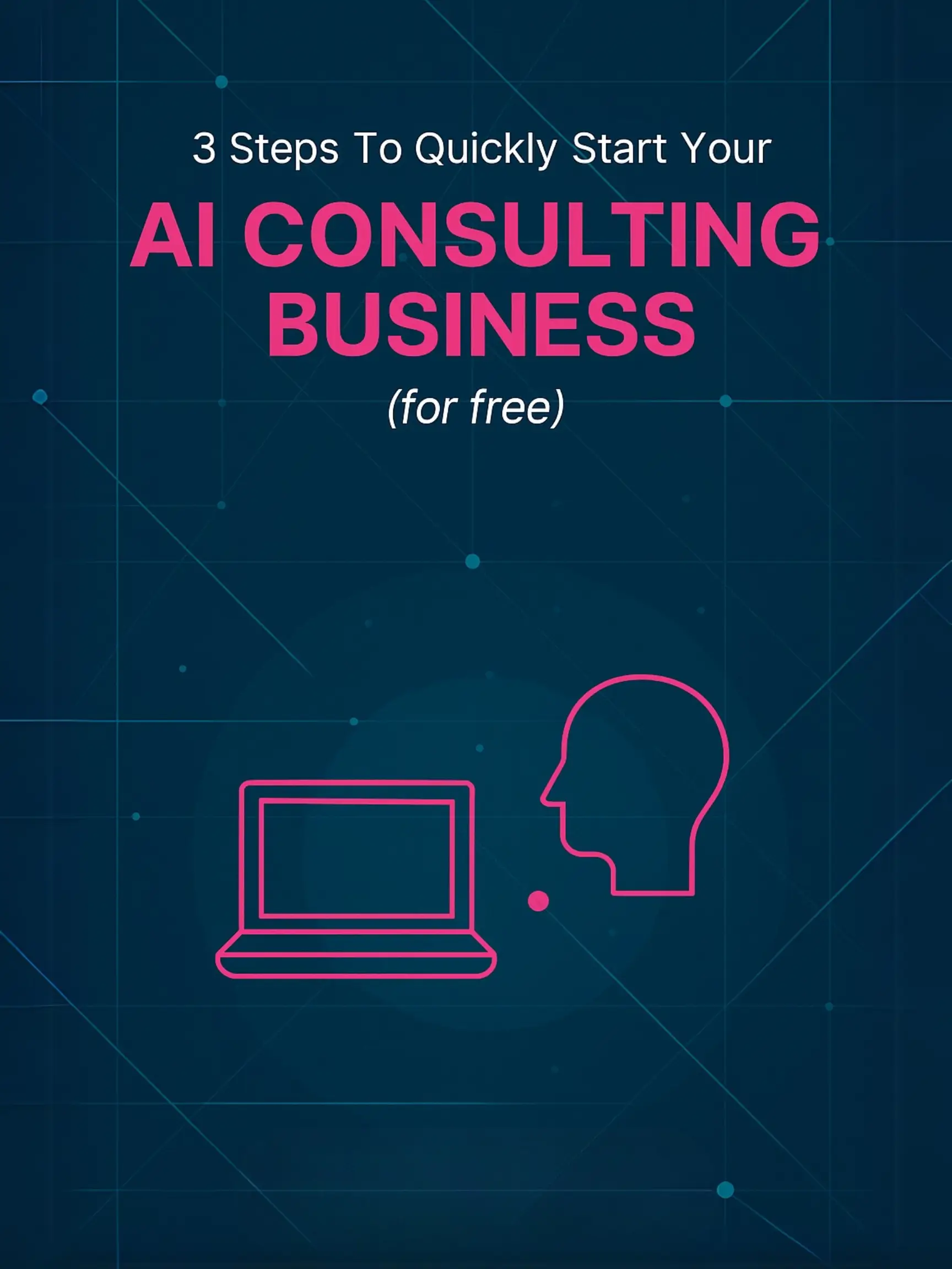 3 Steps to start AI Consulting Business