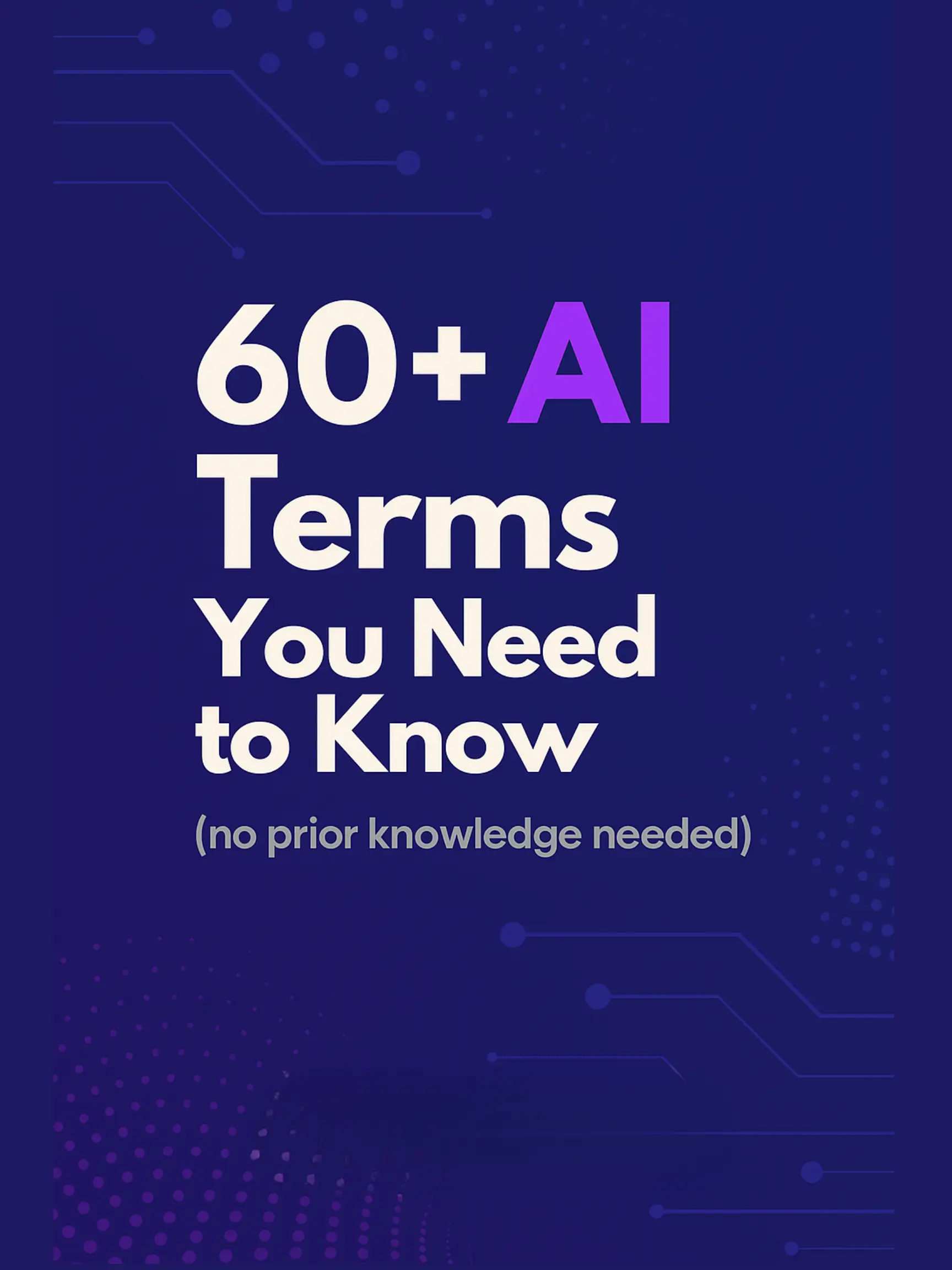 60+ AI Terms your need to know