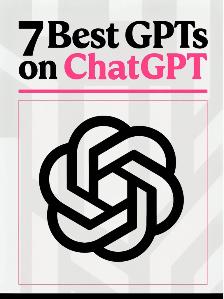 7 Best GPTs on ChatGPT