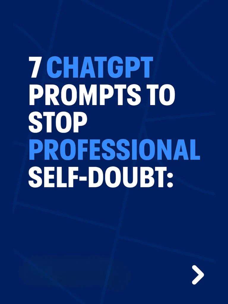 7 ChatGPT prompts to stop Professional Self-Doubt