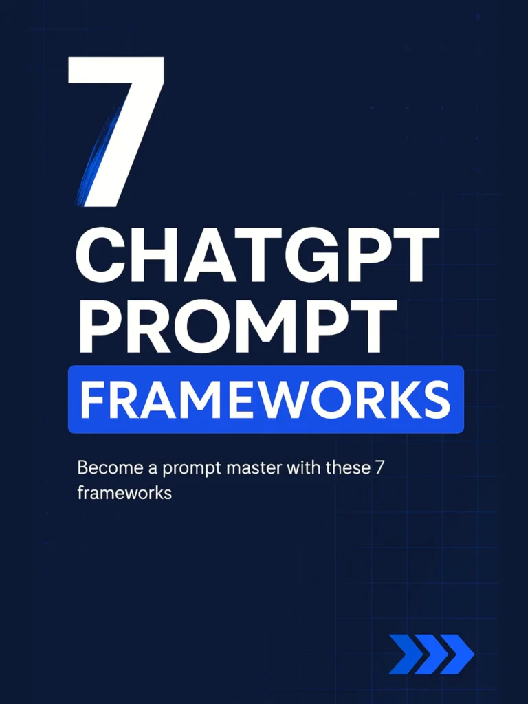 7 ChatGpt Prompt Frameworks