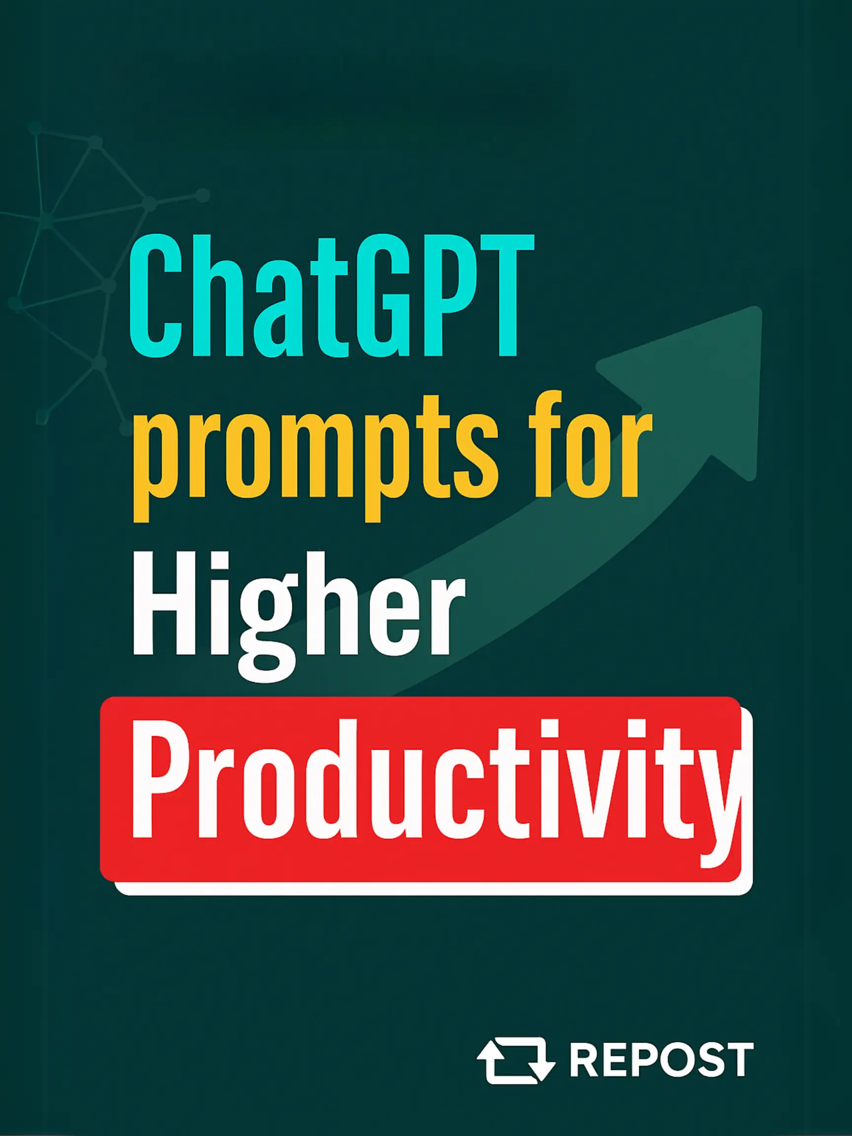 ChatGPT Prompts for Higher productivity